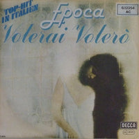 Epoca (2) : Volerai Volero' (7", Single)