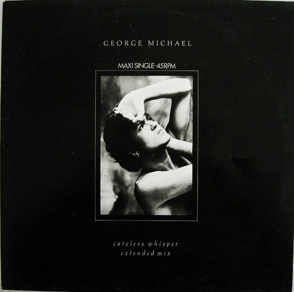 George Michael : Careless Whisper (Extended Mix) (12", Maxi)