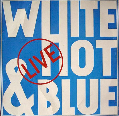 White Hot & Blue : Live (LP, Blu)