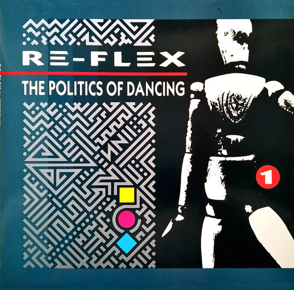 Re-Flex (2) : The Politics Of Dancing (LP, Album)