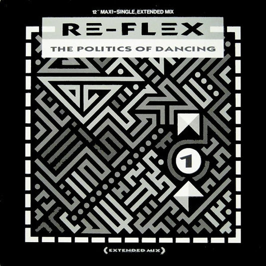 Re-Flex (2) : The Politics Of Dancing (Extended Mix) (12", Maxi)
