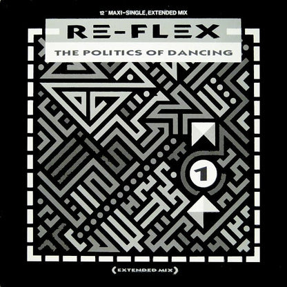 Re-Flex (2) : The Politics Of Dancing (Extended Mix) (12", Maxi)