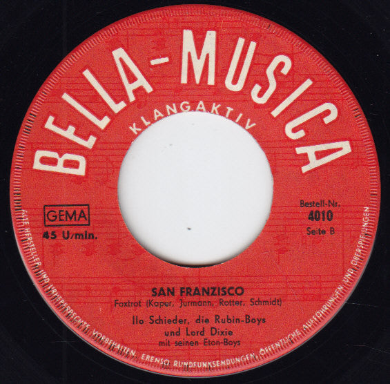 Illo Schieder : San Franzisco / Paris, Du Bist Die Schönste Stadt Der Welt (7", Single)