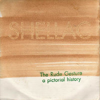 Shellac : The Rude Gesture (A Pictorial History) (7", Single, Rai)