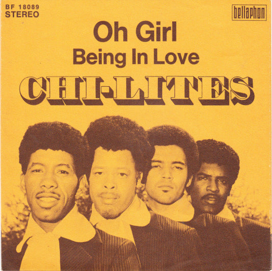 The Chi-Lites : Oh Girl (7", Single)