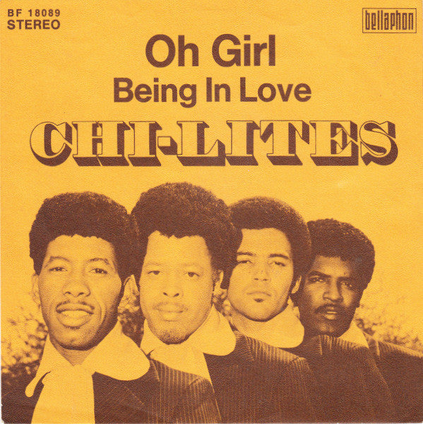 The Chi-Lites : Oh Girl (7", Single)