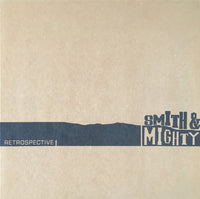 Smith & Mighty : Retrospective (2xLP, Comp)