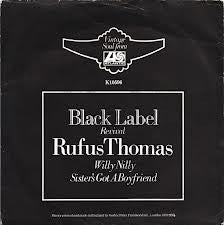 Rufus Thomas : Willy Nilly / Sister's Got A Boyfriend (7", Single, RE)