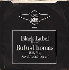 Rufus Thomas : Willy Nilly / Sister's Got A Boyfriend (7", Single, RE)