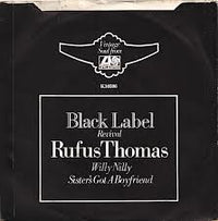 Rufus Thomas : Willy Nilly / Sister's Got A Boyfriend (7", Single, RE)