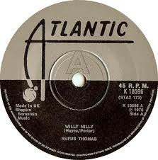 Rufus Thomas : Willy Nilly / Sister's Got A Boyfriend (7", Single, RE)