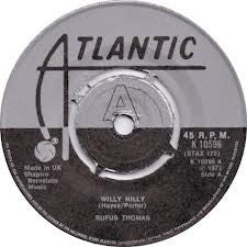 Rufus Thomas : Willy Nilly / Sister's Got A Boyfriend (7", Single, RE)