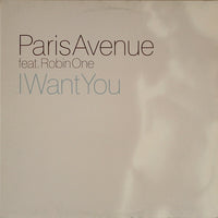 Paris Avenue Feat. Robin One : I Want You (12")