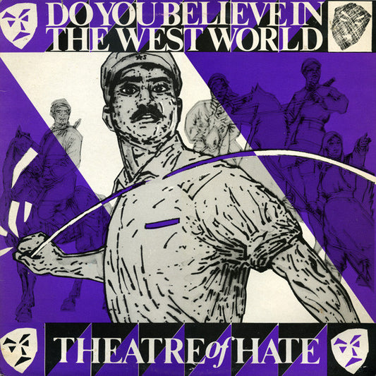 Theatre Of Hate : Do You Believe In The Westworld (12", Single)