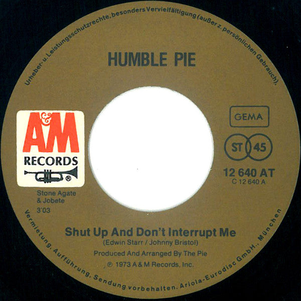 Humble Pie : Shut Up And Don't Interrupt Me (7", Single)