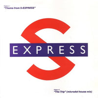 S-Express* : Theme From S-Express / The Trip (Microdot House Mix) (7", Single)