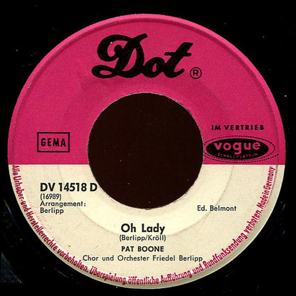 Pat Boone : Wo Find' Ich Deine Träume (Send Me The Pillow) / Oh Lady (7", Single)