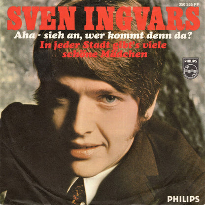Sven Ingvars* : Aha - Sieh An, Wer Kommt Denn Da? (7", Single, Mono)