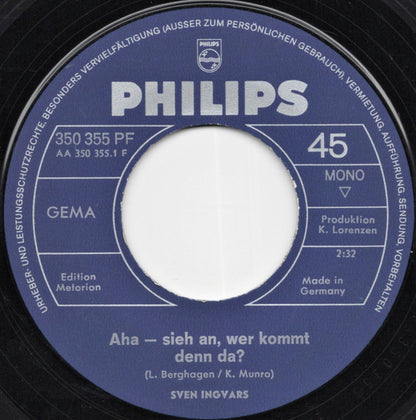 Sven Ingvars* : Aha - Sieh An, Wer Kommt Denn Da? (7", Single, Mono)