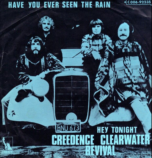 Creedence Clearwater Revival : Have You Ever Seen The Rain (7", Single)