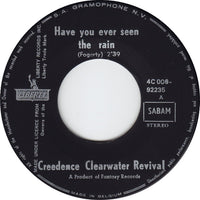Creedence Clearwater Revival : Have You Ever Seen The Rain (7", Single)