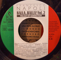 Francesco Napoli : Balla..Balla! Vol. 2 - Italian Hit Connection (2x7", Single, S/Edition, Gat)
