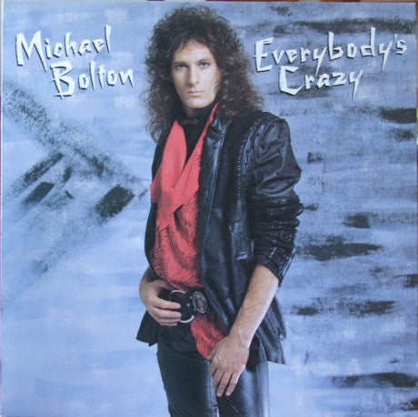 Michael Bolton : Everybody's Crazy (LP, Album, RE)