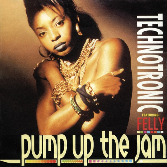 Technotronic Featuring Felly : Pump Up The Jam (7", Single)