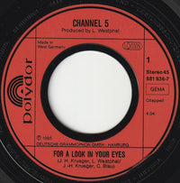 Channel 5 (2) : For A Look In Your Eyes (7", Single)