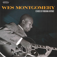 Wes Montgomery : Echoes Of Indiana Avenue (2x12", Album, Ltd, Num)
