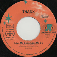 Thanx : Love Me Baby, Love Me Do (7", Single)
