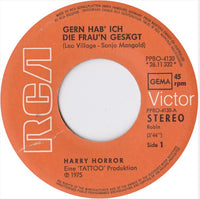 Harry Horror : Gern Hab' Ich Die Frau'n Gesägt (7", Single)