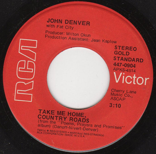 John Denver With Fat City : Take Me Home, Country Roads / Poems, Prayers And Promises (7", Single, RE)