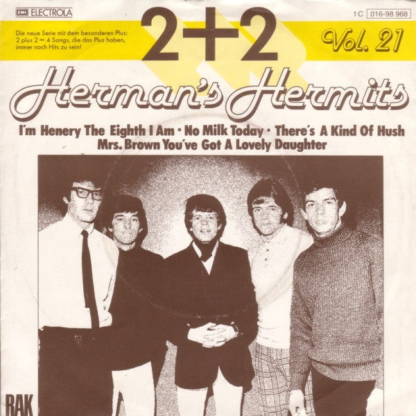 Herman's Hermits : I'm Henry The Eighth I Am / No Milk Today / There's A Kind Of Hush / Mrs. Brown You've Got A Lovely Daughter (7", EP)