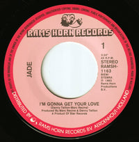 Jade (2) : I'm Gonna Get Your Love (7", Single)