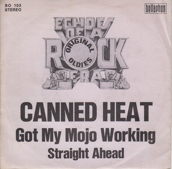 Canned Heat : Got My Mojo Working (7", Single)