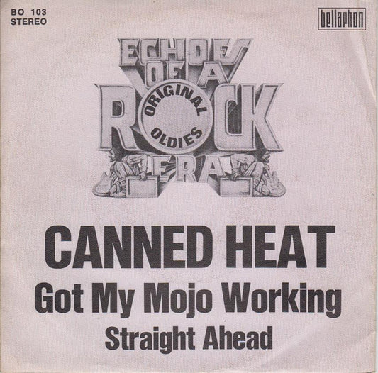 Canned Heat : Got My Mojo Working (7", Single)