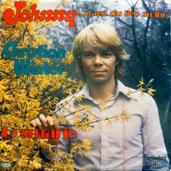 Christian Winter (2) : Johnny ...Warst Du Lieb Zu Ihr (7", Single)
