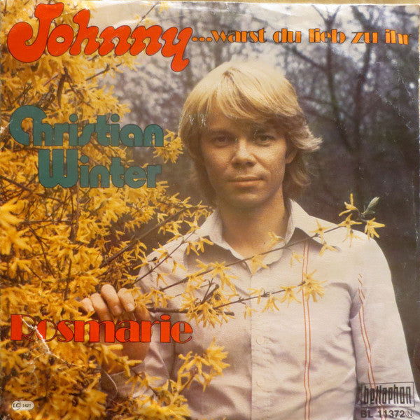 Christian Winter (2) : Johnny ...Warst Du Lieb Zu Ihr (7", Single)