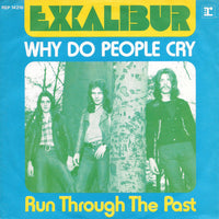Excalibur : Why Do People Cry (7", Single)
