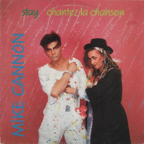 Mike Cannon : Stay / Chantez la chanson (12")
