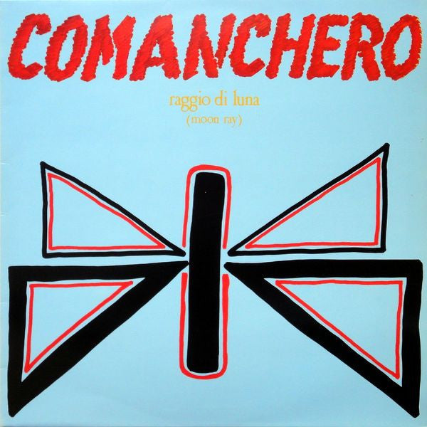 Raggio Di Luna (Moon Ray)* : Comanchero (12")