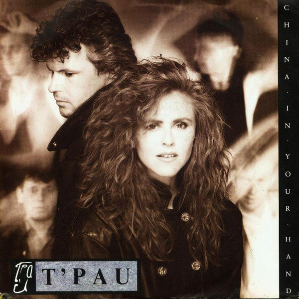 T'Pau : China In Your Hand (7", Single)