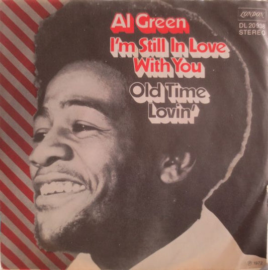 Al Green : I'm Still In Love With You / Old Time Loving (7", Single)