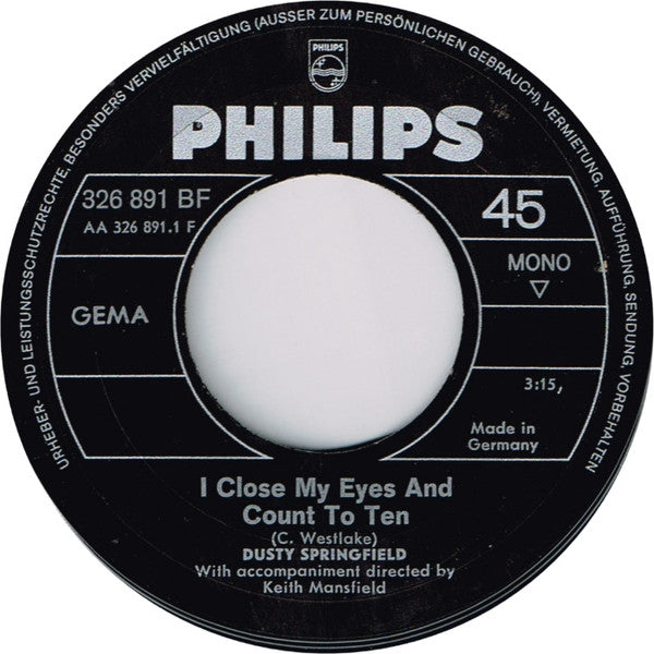 Dusty Springfield : I Close My Eyes And Count To Ten (7", Single, Mono)