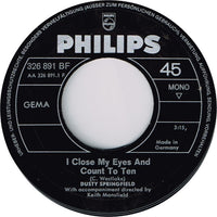 Dusty Springfield : I Close My Eyes And Count To Ten (7", Single, Mono)