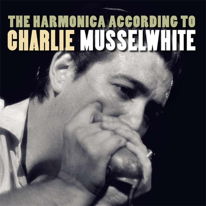 Charlie Musselwhite : The Harmonica According To Charlie Musselwhite (LP, Album, Ltd, RE, RM, 180)