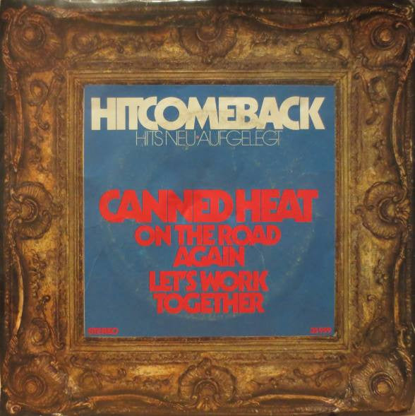 Canned Heat : On The Road Again / Let's Work Together (7")