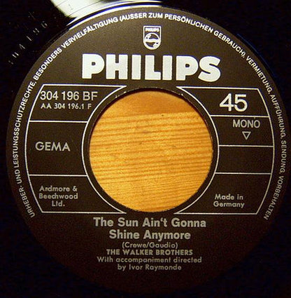The Walker Brothers : The Sun Ain't Gonna Shine Any More / Young Man Cried (7", Single, Mono, RE)