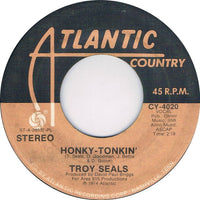 Troy Seals : Honky Tonkin' / Let Me Make The Bright Lights Shine (7", Single)